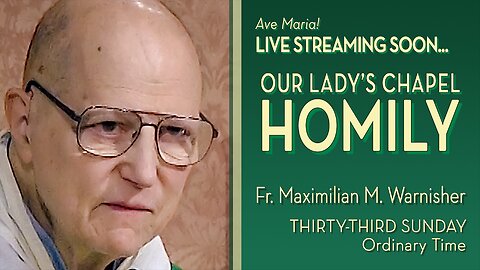 Thirty-Third Sunday in Ordinary Time - November 16, 2025 - OLC Sunday HOMILY