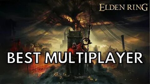 Elden Ring: Best Multiplayer Gameplay