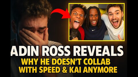 Adin Ross reveals the reason why he doesn't stream with Ishowspeed and Kai Cenat