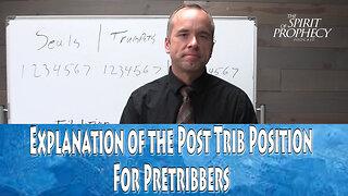 Explanation of the Post Trib Position for Pretribbers