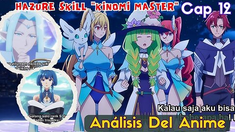 Hazure Skill Kinomi Master Episodio 12 Final Explicado