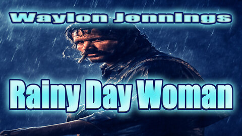 Waylon Jennings - Rainy Day Woman - Karoke