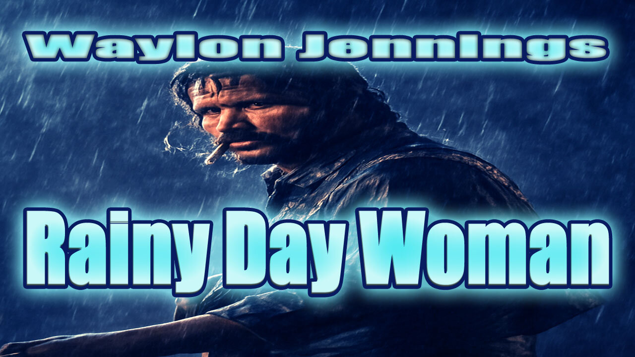 Waylon Jennings - Rainy Day Woman - Karoke
