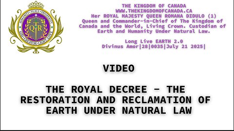 THE ROYAL DECREE - THE RESTORATION AND RECLAMATION OF EARTH UNDER NATURAL LAW