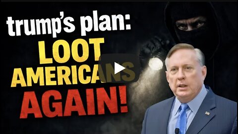 Douglas Macgregor: TRUMP'S PLAN = Loot Americans again!