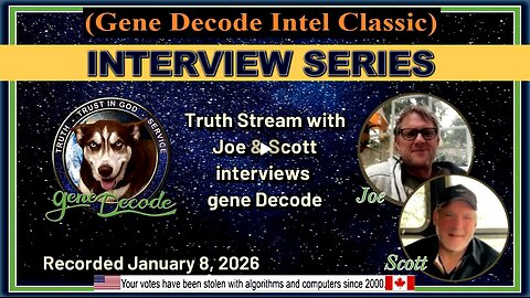 2026-01-08: Truth Stream hosts Joe and Scott Interview Gene Decode