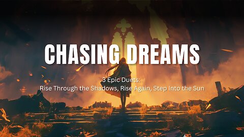 Chasing Dreams in Pop Rock | 3 Epic Duets: Rise Through the Shadows, Rise Again, Step Into the Sun