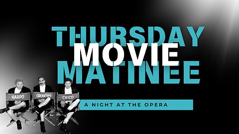 Thursday Movie Matinee: A Night At The Opera