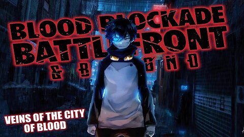 This BLOOD BLOCKADE BATTLEFRONT Song Hits HARD – “Veins Of The City of Blood” | Anime Metal Tribute