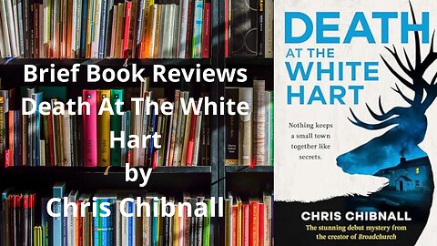 Brief Book Review - Death At The White Hart by Chris Chibnall