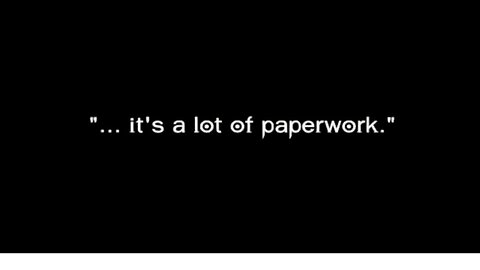 it's a lot of paperwork