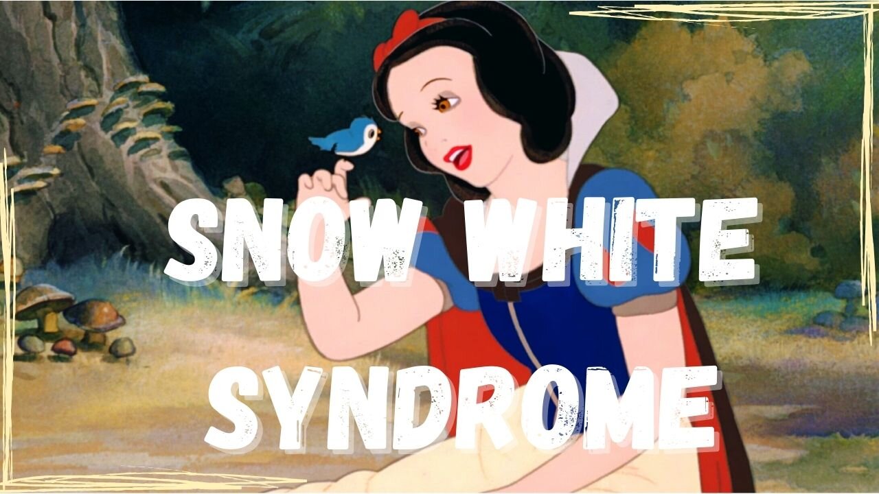 Snow White Syndrome
