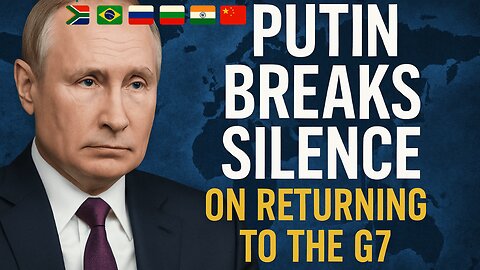 Putin Breaks Silence on Russia Returning to the G7 | TCP-E8