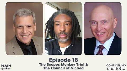 Considering Charlotte - The Scopes Monkey Trial & The Council of Nicaea