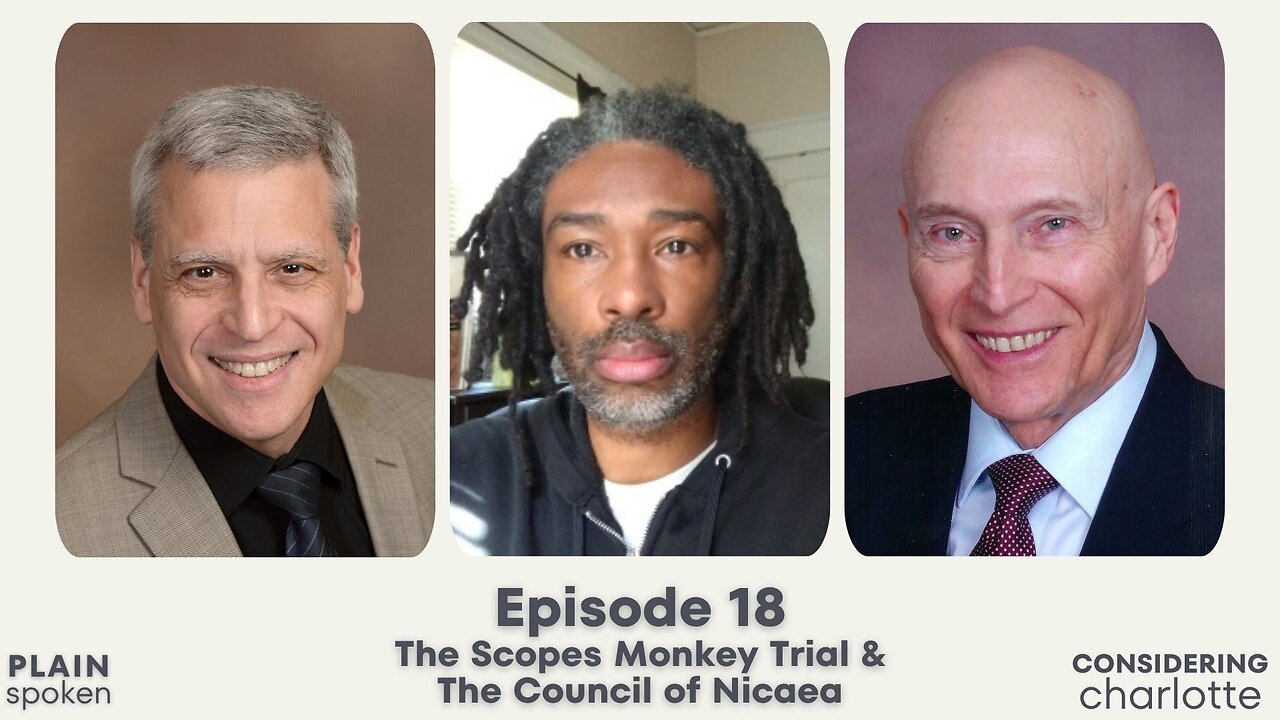 Considering Charlotte - The Scopes Monkey Trial & The Council of Nicaea