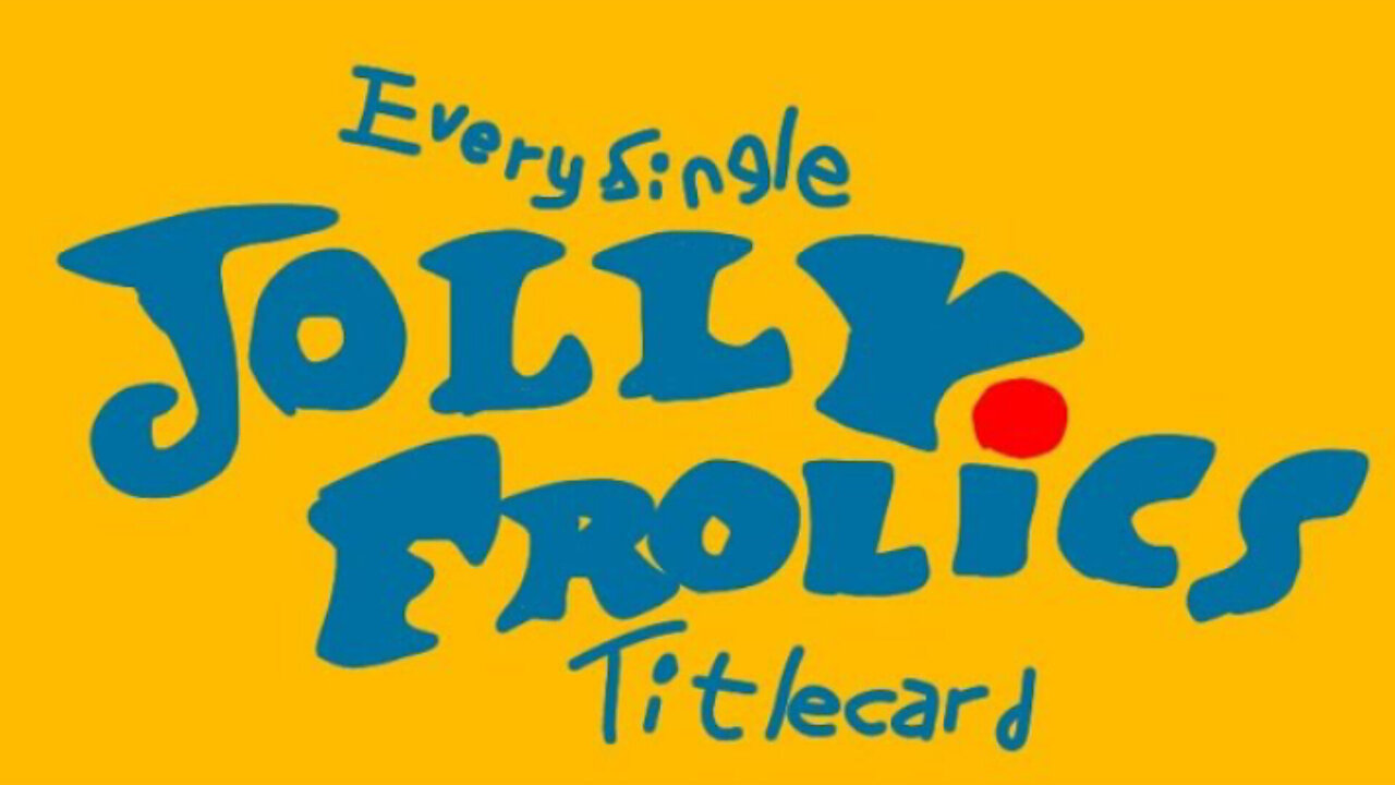 Every Single Jolly Frolics Titlecard