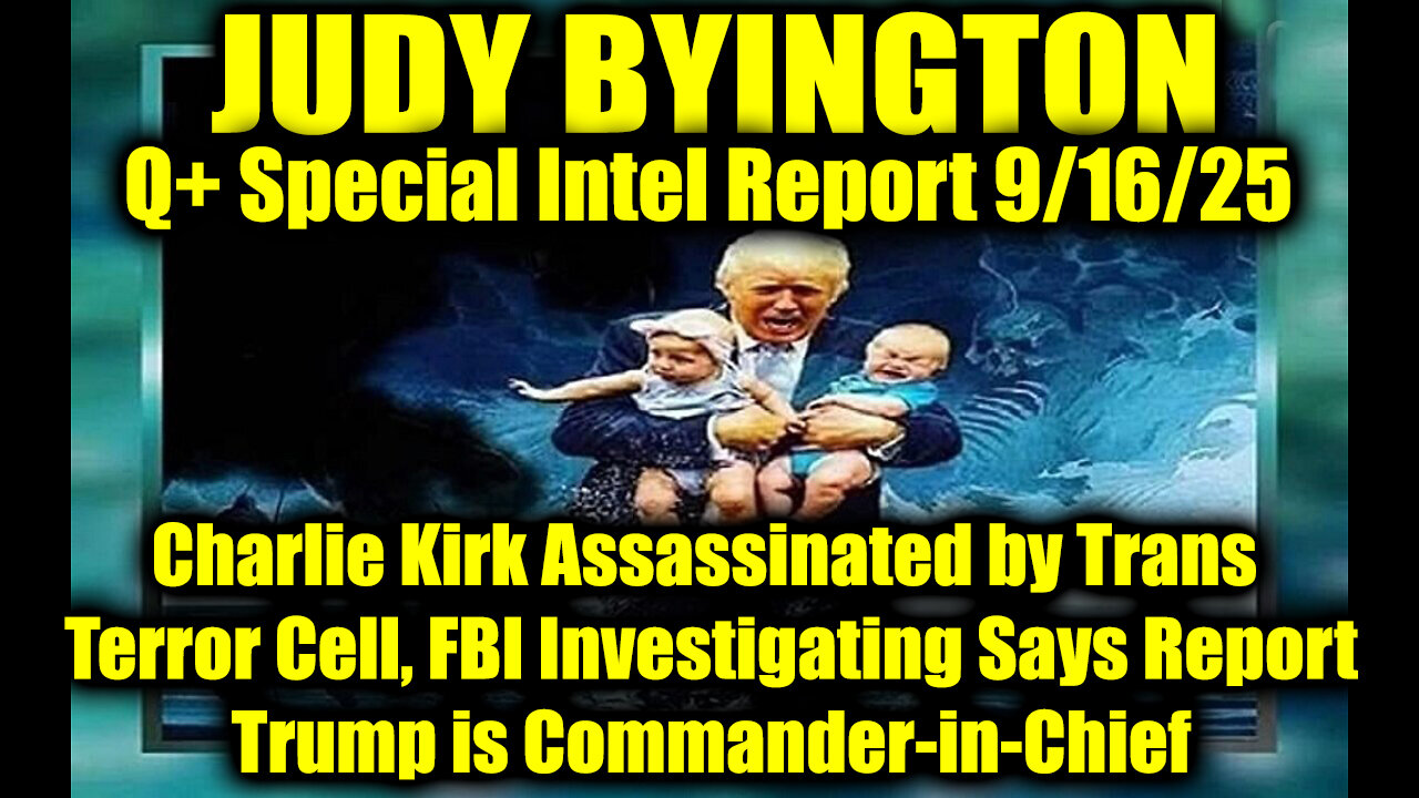Judy. Charlie Kirk Assassinated by Trans Terror Cell