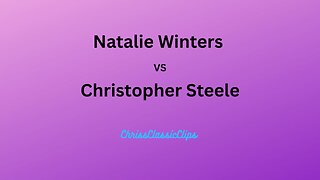 Natalie Winters vs Christopher Steele