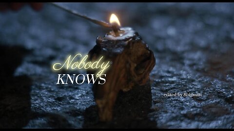 Nobody Knows