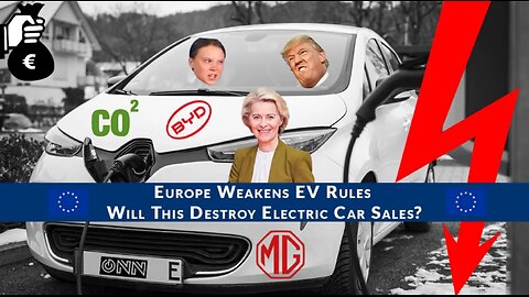 Europe Weakens EV Rules – Will This Destroy Electric Car Sales?