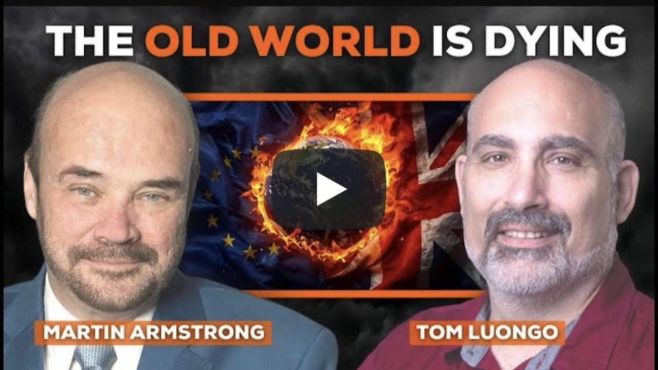 Martin Armstrong ~ World Order is COLLAPSING: The Death of Europe and the Rise of China