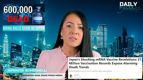 mRNA Kills 600,000 in Japan after 21 Million Vaccination Records Revelation