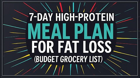 7-Day High-Protein Meal Plan for Fat Loss (Budget Grocery List)