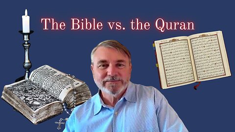 In a Nutshell with Joseph Pearce 26: The Bible vs. the Quran