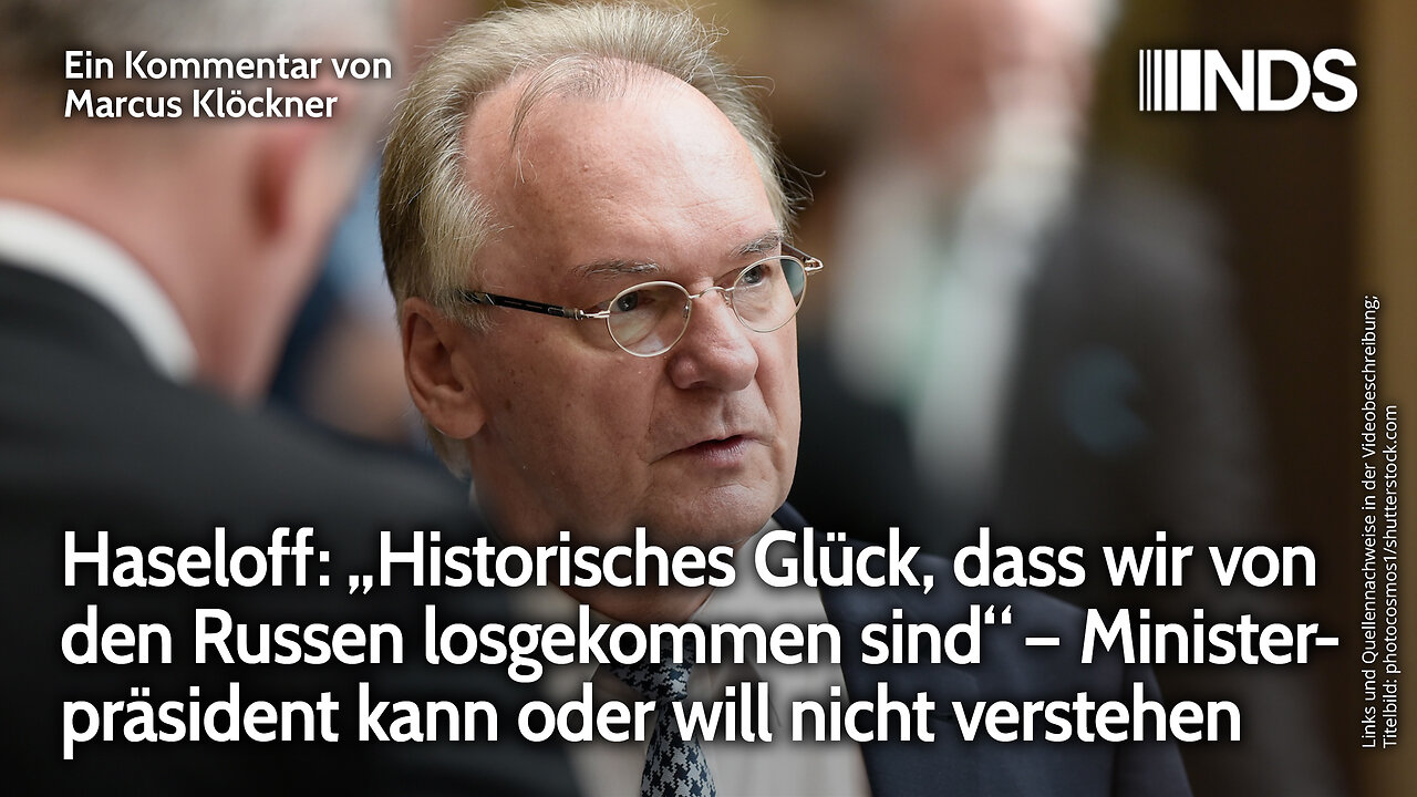 Haseloff: „Historisches Glück, dass wir von den Russen losgekommen sind“ | Klöckner | NDS-Podcast