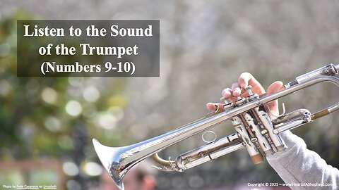 Listen to the Sound of the Trumpet (Numbers 9-10) – A daily devotion from www.HeartofAShepherd.com.