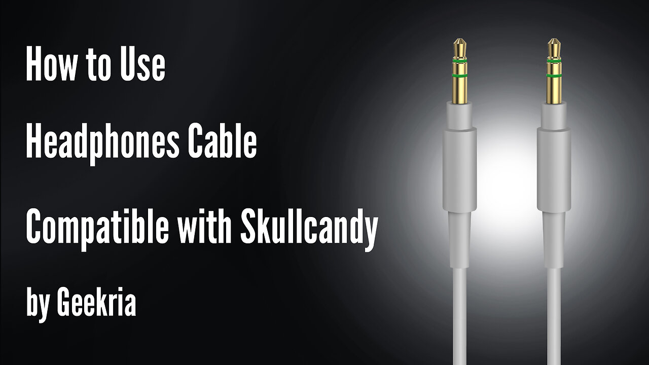 How to Use Headphones Cable Compatible with Skullcandy by Geekria