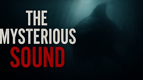 The Mysterious Sound from the Deep — The Bloop Enigma