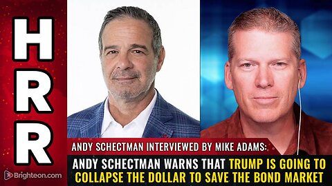 Andy Schectman warns that Trump is going to COLLAPSE the dollar to SAVE the bond market