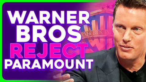 Warner Bros REJECTS Paramount's Hostile Bid