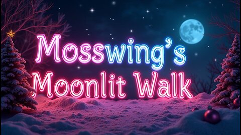 Mosswing's Moonlit Walk-R
