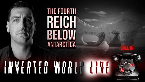 The Fourth Reich Below Antarctica | Ep. 71
