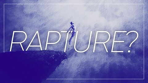 The Rapture & Protestant Eschatology (w/ Fr. John Whiteford)