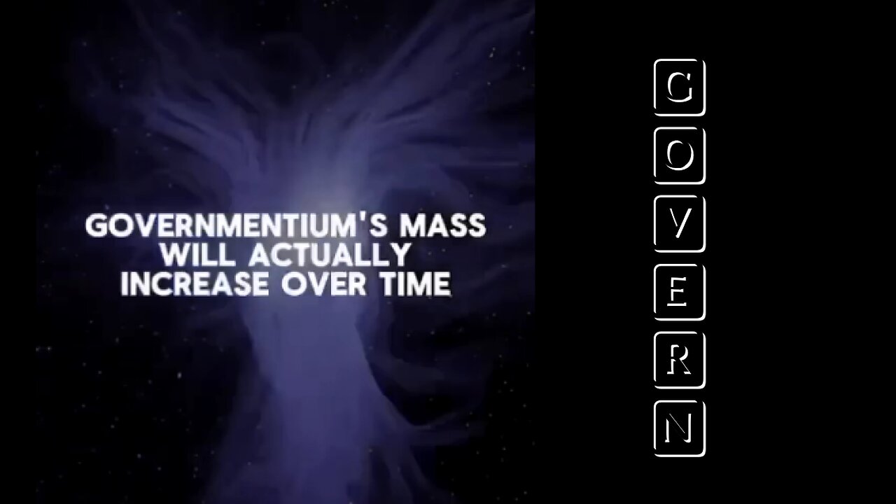 GOVERNMENTIUM a new element discovered! Increases over TIME? GOVERN US?