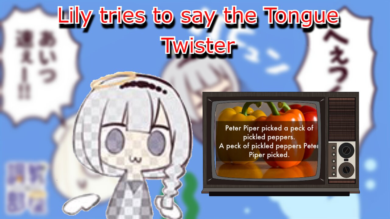 vtuber Shirayuri Lily tries to say the peter piper tongue twister