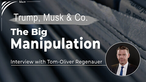 Spectacular Deep Dive on Trump, Musk & Co - Interview with Tom-Oliver Regenauer | kla.tv/37715