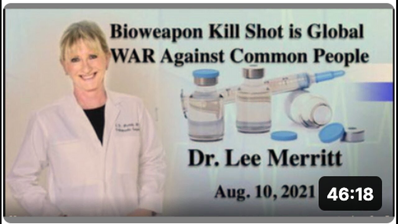 "Dr. Lee Merritt: Bioweapon Kill Shot Is a Global War Against Ordinary Citizens"