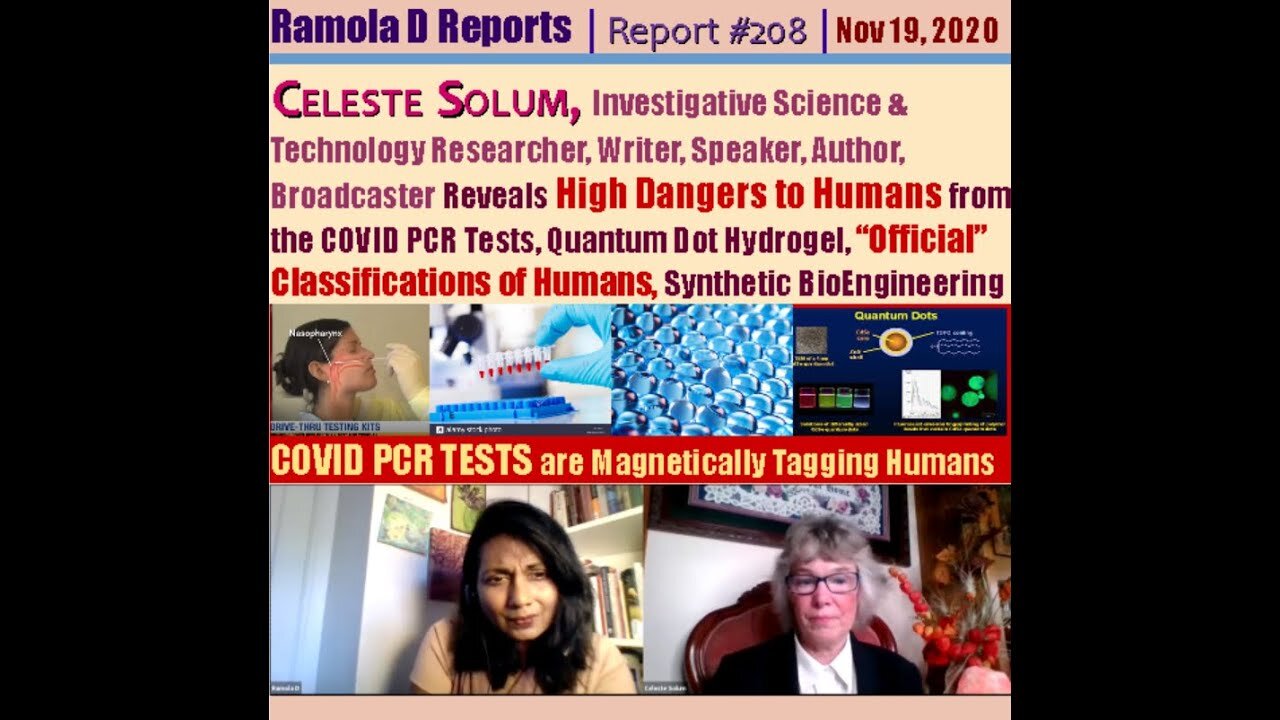 [Nov 18, 2020] Report #208 | Breaking News: Celeste Solum on High Dangers to Humansfrom COVID PCR Tests & Hydrogel [Ramola D Reports]