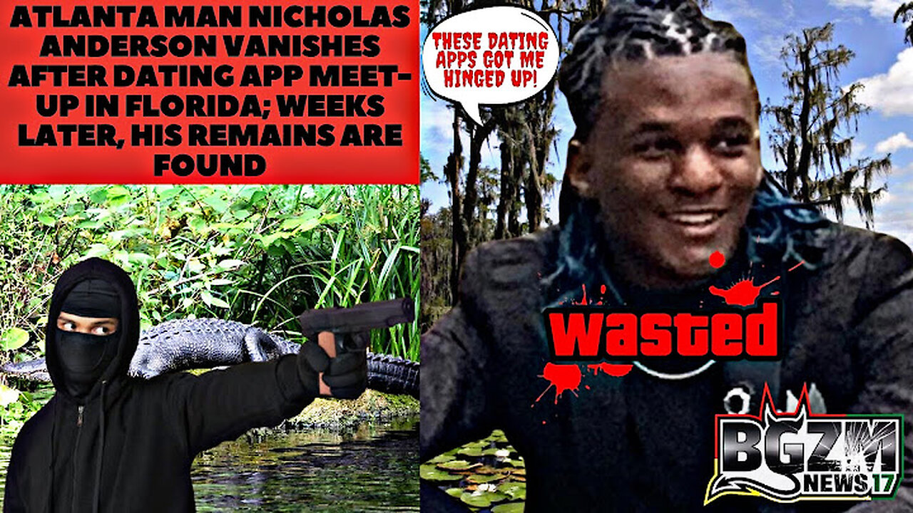 ATL man Nicholas Anderson Found Dead after dating app meet-up in Florida