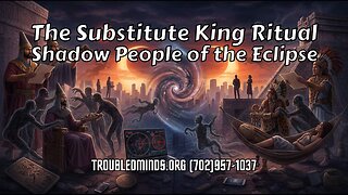 The Substitute King Ritual - Shadow People of the Eclipse