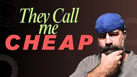 They Call Me Cheap