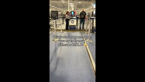 Woman records her experience on what currently occurs when attempting to fly without a REAL ID
