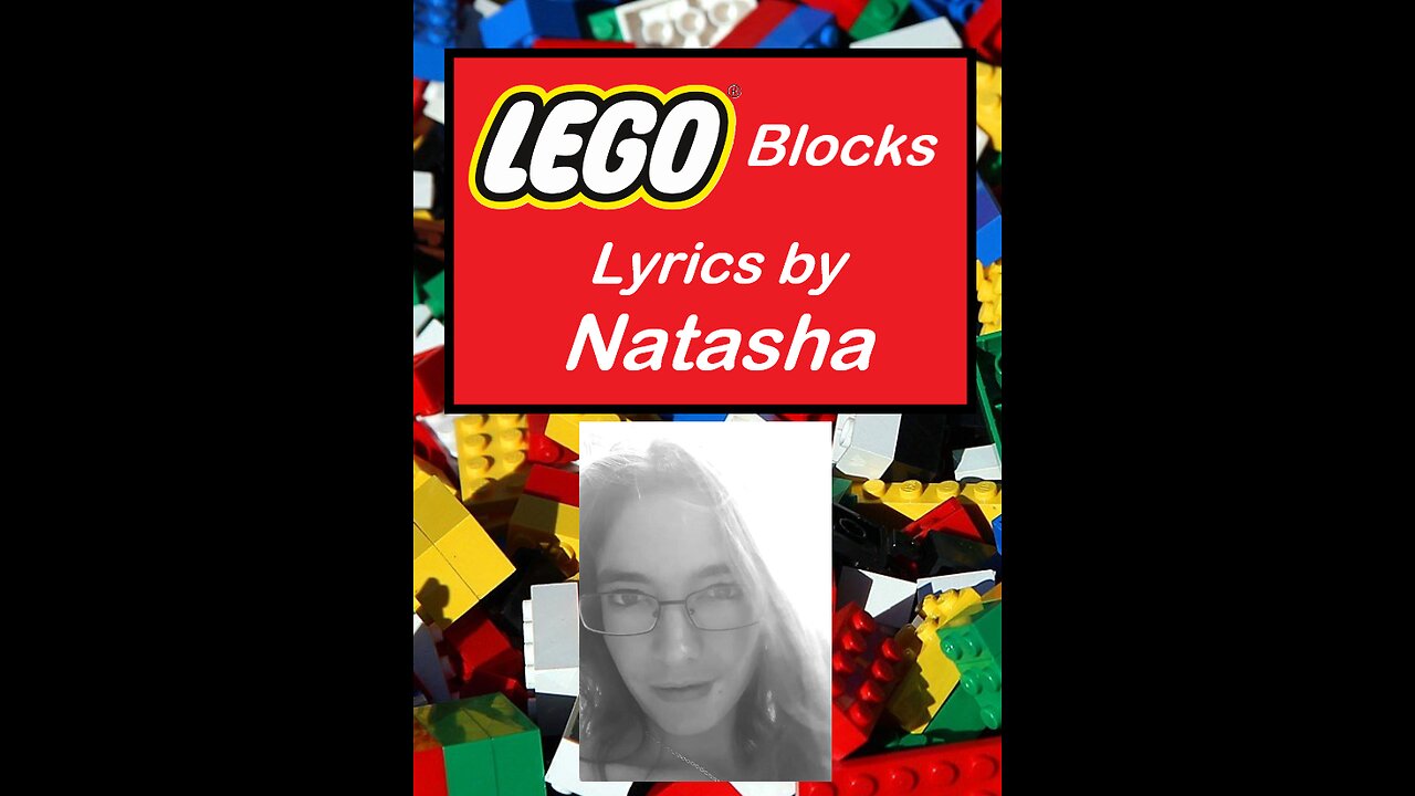LEGO Blocks (Poem into Song) Lyrics by Natasha
