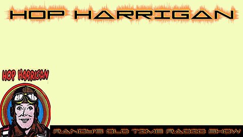 42-10-08 Hop Harrigan The Ariel Cannon
