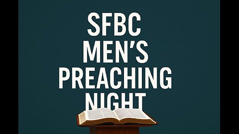 Men's Preaching Night || SFBC