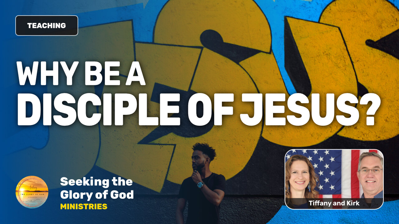 Why Would You Want to Be a DISCIPLE of JESUS? - Tiffany Root & Kirk VandeGuchte